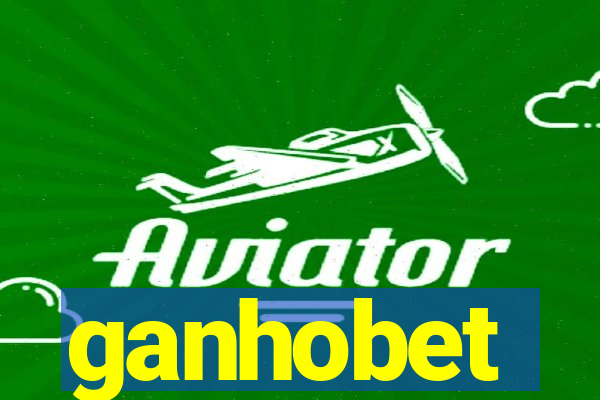 ganhobet