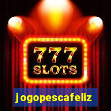 jogopescafeliz