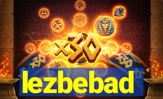 lezbebad