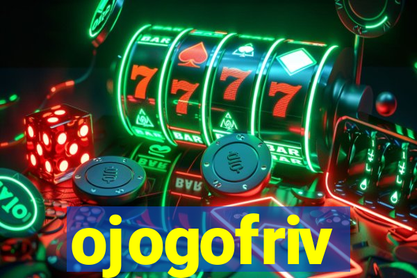 ojogofriv