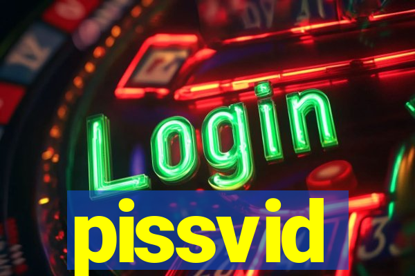 pissvid