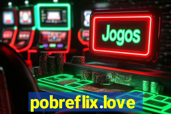 pobreflix.love