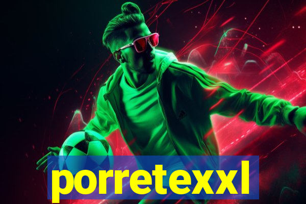 porretexxl