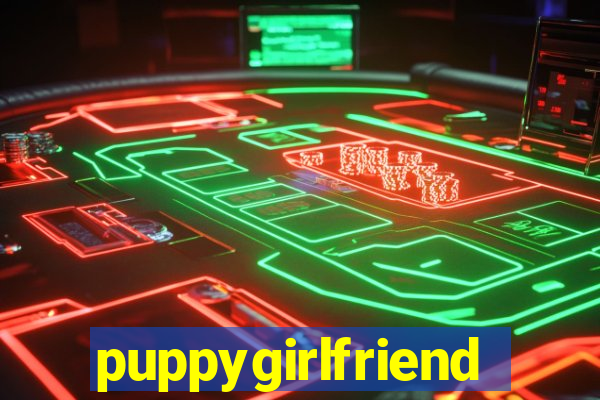 puppygirlfriend