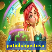 putinhagostosa