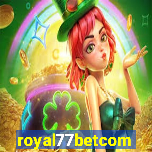 royal77betcom