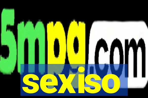 sexiso