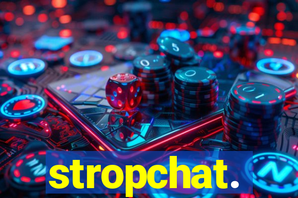 stropchat.