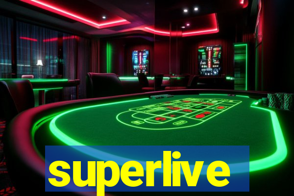 superlive