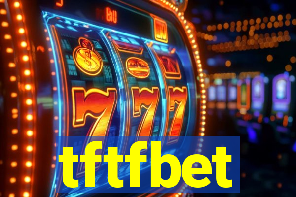 tftfbet