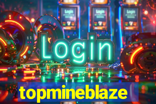 topmineblaze