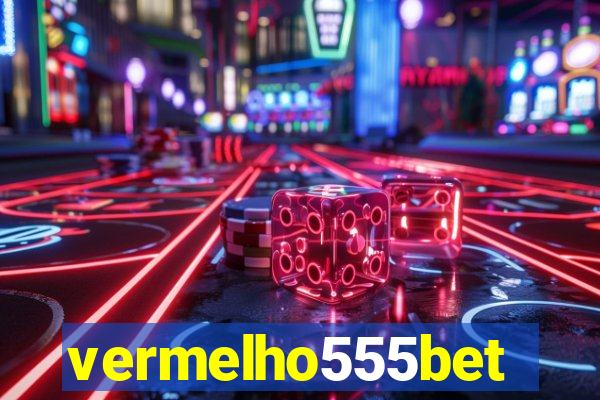 vermelho555bet